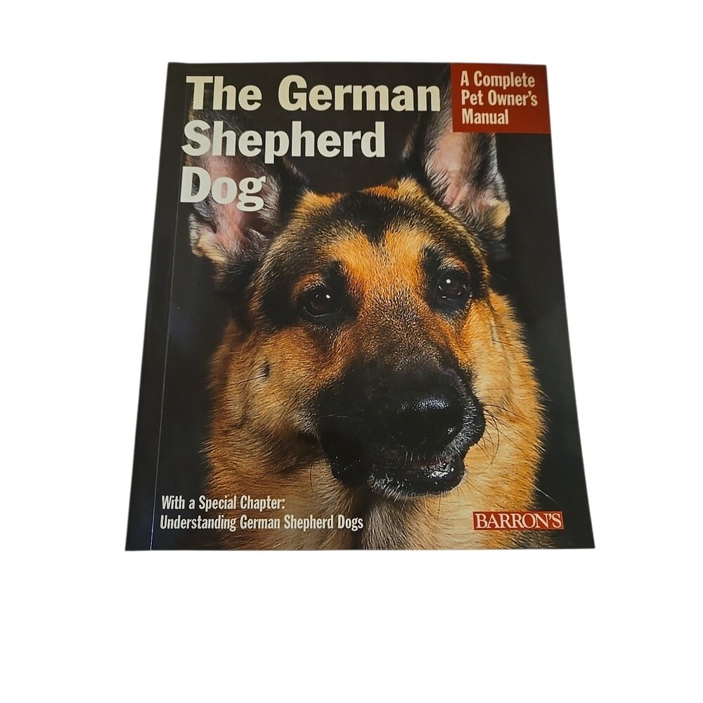 The German Shepherd Dog Book A Complete Pet Owner's Manual Barron's Paperback